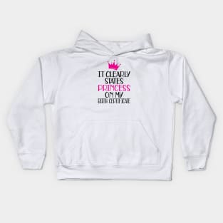 Birthday - It clearly states princess on my birthday certificate Kids Hoodie